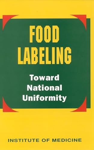 Beispielbild fr Food Labeling : Toward National Uniformity zum Verkauf von Better World Books: West