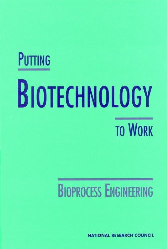9780309047852: Putting Biotechnology to Work: Bioprocess Engineering