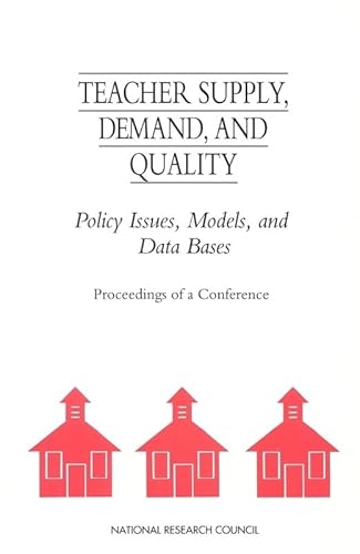 Beispielbild fr Teacher Supply, Demand, and Quality: Policy Issues, Models, and Data Bases zum Verkauf von Solr Books