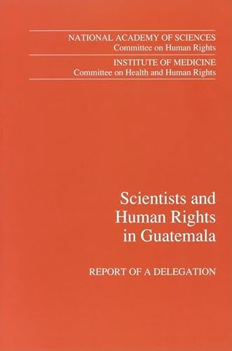 9780309047937: Scientists and Human Rights in Guatemala: Report of a Delegation