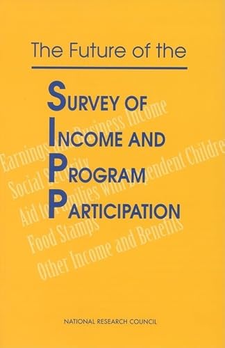 Beispielbild fr The Future of the Survey of Income and Program Participation zum Verkauf von Books Puddle