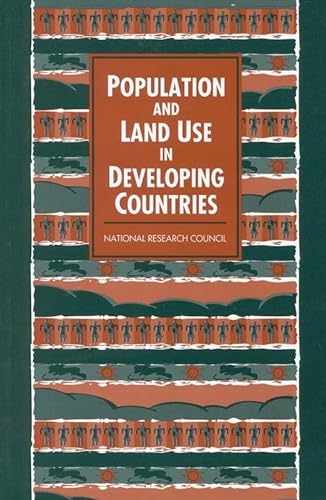 Population and Land Use in Developing Countries: Report of a Workshop (9780309048385) by National Research Council; Division Of Behavioral And Social Sciences And Education; Commission On Behavioral And Social Sciences And Education;...