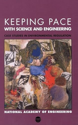 9780309049382: Keeping Pace with Science and Engineering: Case Studies in Environmental Regulation