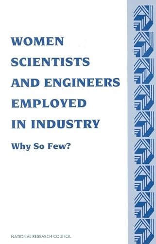 Stock image for Women Scientists and Engineers Employed in Industry : Why So Few? for sale by Better World Books