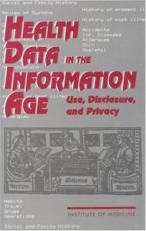 Imagen de archivo de Health Data in the Information Age: Use, Disclosure, and Privacy a la venta por Vashon Island Books