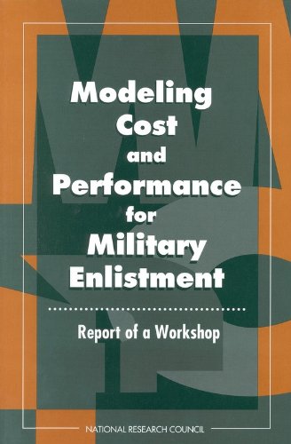 9780309050418: Modeling Cost and Performance for Military Enlistment: Report of a Workshop