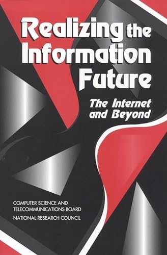 Beispielbild fr Realizing the Information Future: The Internet and Beyond zum Verkauf von Wonder Book