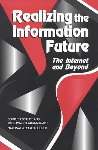 Imagen de archivo de Realizing the Information Future: The Internet and Beyond a la venta por Wonder Book