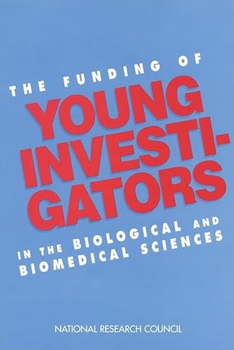 9780309050777: The Funding of Young Investigators in the Biological and Biomedical Sciences