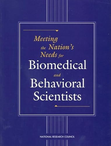 9780309050869: Meeting the Nation's Needs for Biomedical and Behavioral Scientists
