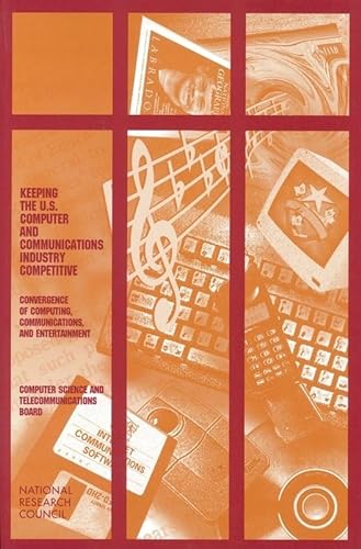 Beispielbild fr Keeping the U. S. Computer and Communications Industry Competitive : Convergence of Computing, Communications, and Entertainment zum Verkauf von Better World Books