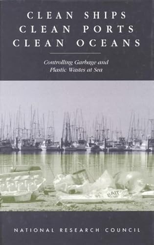 Stock image for Clean Ships, Clean Ports, Clean Oceans: Controlling Garbage and Plastic Wastes at Sea for sale by Armadillo Books