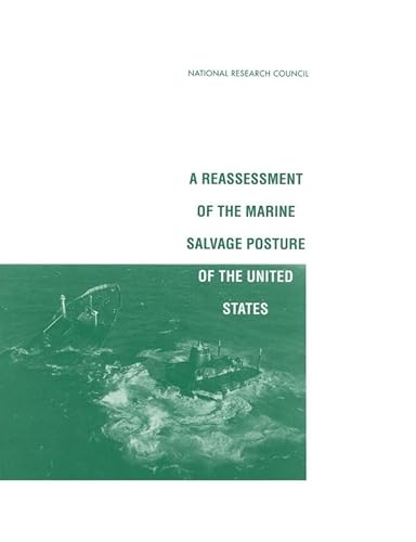 Reassessment of the Marine Salvage Posture of the United States (Mathematical Topics; 3) (9780309051491) by National Research Council; Division On Engineering And Physical Sciences; Commission On Engineering And Technical Systems; Committee On Marine...