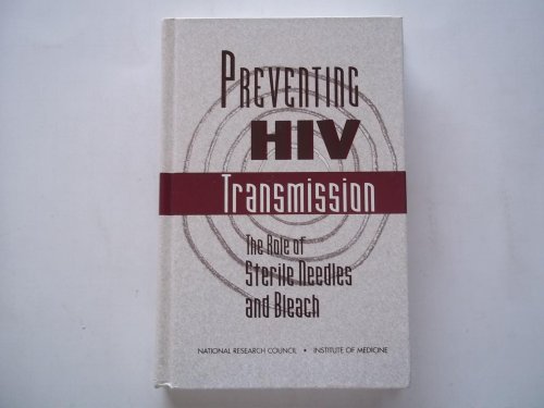 Beispielbild fr Preventing HIV Transmission : The Role of Sterile Needles and Bleach zum Verkauf von Better World Books