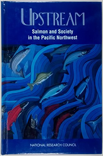 Stock image for Upstream: Salmon and Society in the Pacific Northwest for sale by The Book Spot