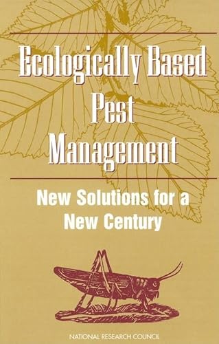 Ecologically Based Pest Management New Solutions for a New Century