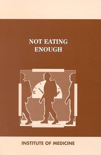 Imagen de archivo de Not Eating Enough: Overcoming Underconsumption of Military Operational Rations a la venta por Ergodebooks