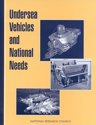 Undersea Vehicles and National Needs (9780309053846) by National Research Council; Division On Engineering And Physical Sciences; Commission On Engineering And Technical Systems; Committee On Undersea...