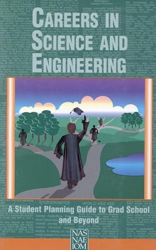 Stock image for Careers in Science and Engineering : A Student Planning Guide to Grad School and Beyond for sale by Better World Books