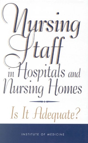 Stock image for Nursing Staff in Hospitals and Nursing Homes : Is It Adequate? for sale by Better World Books: West