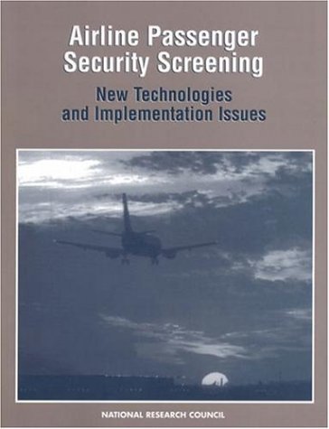 Stock image for Airline Passenger Security Screening : New Technologies and Implementation Issues for sale by Better World Books