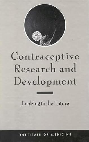Stock image for Contraceptive Research and Development: Looking to the Future for sale by Bingo Used Books