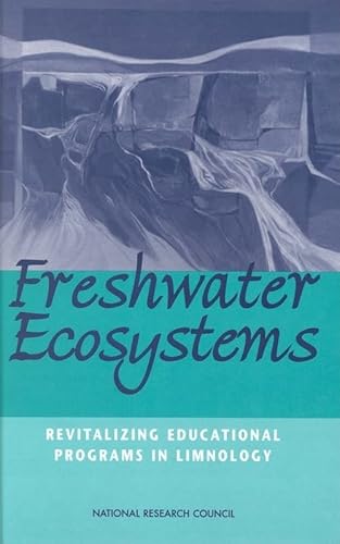 Beispielbild fr Freshwater Ecosystems : Revitalizing Educational Programs in Limnology zum Verkauf von Better World Books