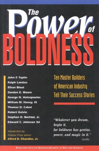 Stock image for The Power of Boldness: Ten Master Builders of American Industry Tell Their Success Stories for sale by The Book Spot