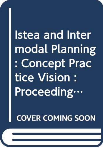 Beispielbild fr Istea and Intermodal Planning: Concept Practice Vision : Proceedings of a Conference (SPECIAL REPORT (NATIONAL RESEARCH COUNCIL (U S) TRANSPORTATION RESEARCH BOARD)) zum Verkauf von Wonder Book