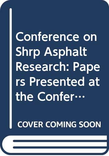 Stock image for Conference on Shrp Asphalt Research: Papers Presented at the Conference January 10, 1993 Washington, D.C. for sale by Reader's Corner, Inc.