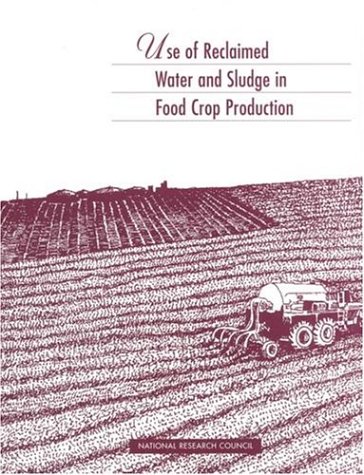 Beispielbild fr Use of Reclaimed Water and Sludge in Food Crop Production zum Verkauf von Phatpocket Limited