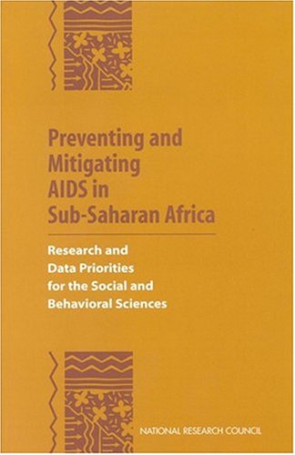 Imagen de archivo de Preventing and Mitigating AIDS in Sub-Saharan Africa: Research and Data Priorities for the Social and Behavioral Sciences a la venta por HPB-Red