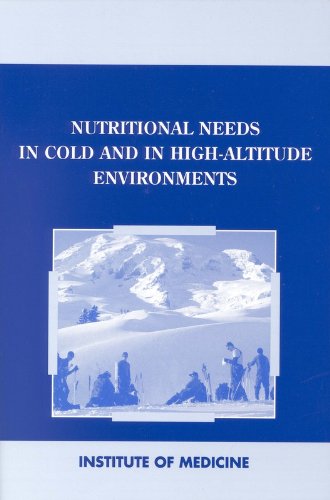 Stock image for Nutritional Needs in Cold and High-Altitude Environments : Applications for Military Personnel in Field Operations for sale by Better World Books