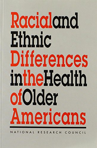 Beispielbild fr Racial and Ethnic Differences in the Health of Older Americans zum Verkauf von Wonder Book