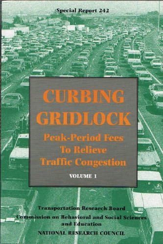 Stock image for Curbing Gridlock: Peak-Period Fees to Relieve Traffic Congestion (Special Report, 242) for sale by Webster's Bookstore Cafe, Inc.