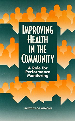 Imagen de archivo de Improving Health in the Community: A Role for Performance Monitoring a la venta por SecondSale