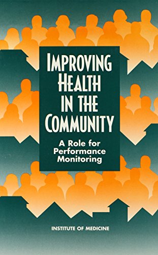 Stock image for Improving Health in the Community: A Role for Performance Monitoring for sale by BookHolders