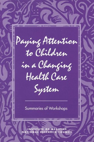 Beispielbild fr Paying Attention to Children in a Changing Health Care System zum Verkauf von Books From California