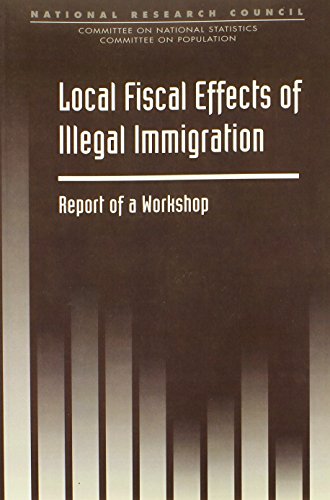 Beispielbild fr Local Fiscal Effects of Illegal Immigration: Report of a Workshop (Compass Series) zum Verkauf von Booksavers of Virginia