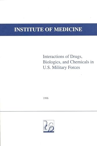 9780309055932: Interactions of Drugs, Biologics, and Chemicals in U.S. Military Forces (Compass Series)