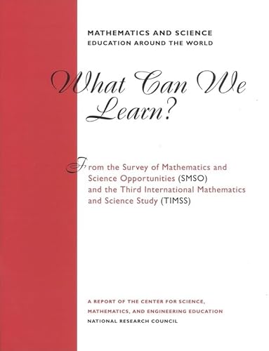 Mathematics and Science Education Around the World: What Can We Learn From The Survey of Mathematics and Science Opportunities (SMSO) and the Third ... and Science Study (TIMSS)? (Compass Series) (9780309056311) by National Research Council; Division Of Behavioral And Social Sciences And Education; Mathematical Sciences Education Board; Board On Science...
