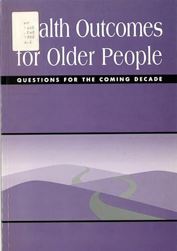 Imagen de archivo de Health Outcomes for Older People: Questions for the Coming Decade a la venta por HPB-Red