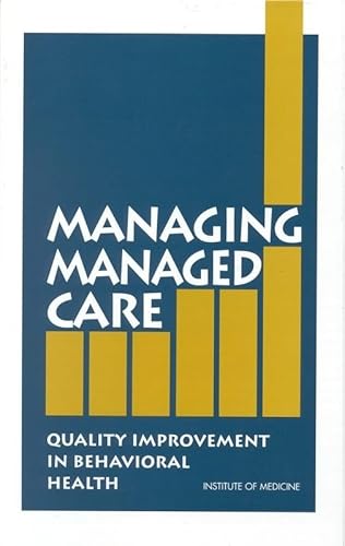 Stock image for Managing Managed Care: Quality Improvement in Behavioral Health (Contributions in Women's Studies; 158) for sale by Wonder Book