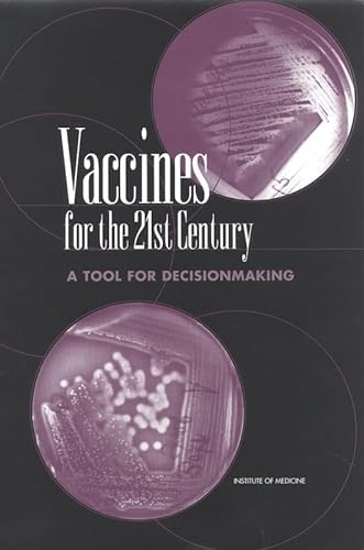 Beispielbild fr Vaccines for the 21st Century: A Tool for Decisionmaking zum Verkauf von Wonder Book
