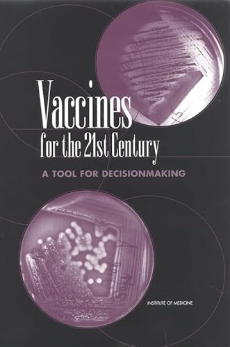 Imagen de archivo de Vaccines for the 21st Century: A Tool for Decisionmaking a la venta por Bestsellersuk