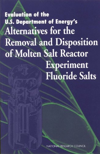 9780309056847: Evaluation of the U.S. Department of Energy's Alternatives for the Removal and Disposition of Molten Salt Reactor Experiment Fluoride Salts