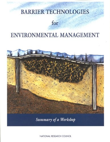 Stock image for Barrier Technologies for Environmental Management: Summary of a Workshop for sale by Calliopebooks