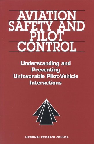 Aviation Safety and Pilot Control: Understanding and Preventing Unfavorable Pilot/Vehicle Interactions (9780309056885) by National Research Council; Division On Engineering And Physical Sciences; Commission On Engineering And Technical Systems; Committee On The...