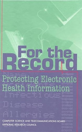 Stock image for For the Record : Protecting Electronic Health Information for sale by Better World Books