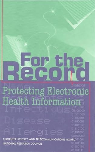 Stock image for For the Record: Protecting Electronic Health Information for sale by Wonder Book